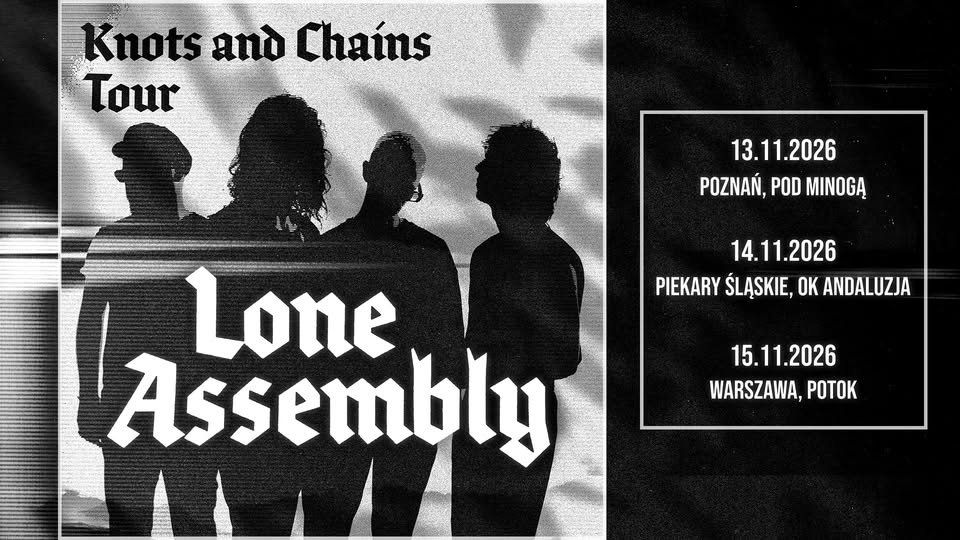 Lone Assembly – Knots & Chains Tour!
