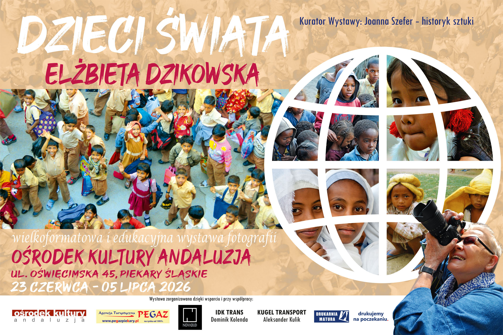 Wielkoformatowa i edukacyjna wystawa fotografii “Dzieci Świata” znanej i cenionej podróżniczki, Elżbiety Dzikowskiej w Piekarach Śląskich.